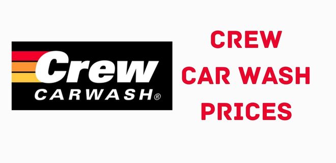 Crew Car Wash Prices: How much does it cost for the works?