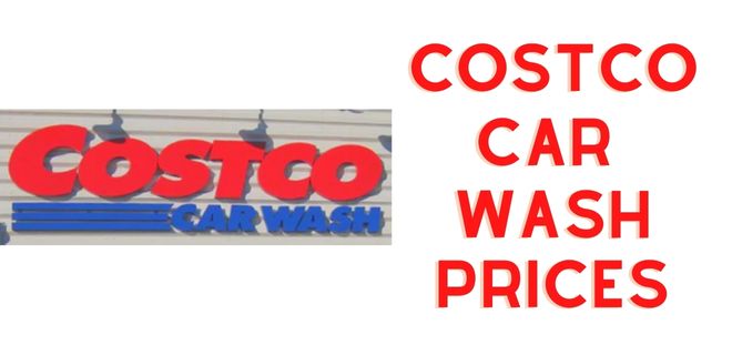 Costco Car Wash Prices 2023 – [Detailed] Get The Best Value