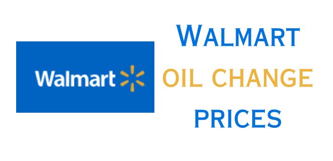 Walmart Oil Change Prices 2023[updated]