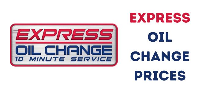 Express Oil Change Prices 2023